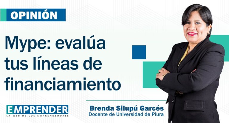 Mype: evalúa tus líneas de financiamiento