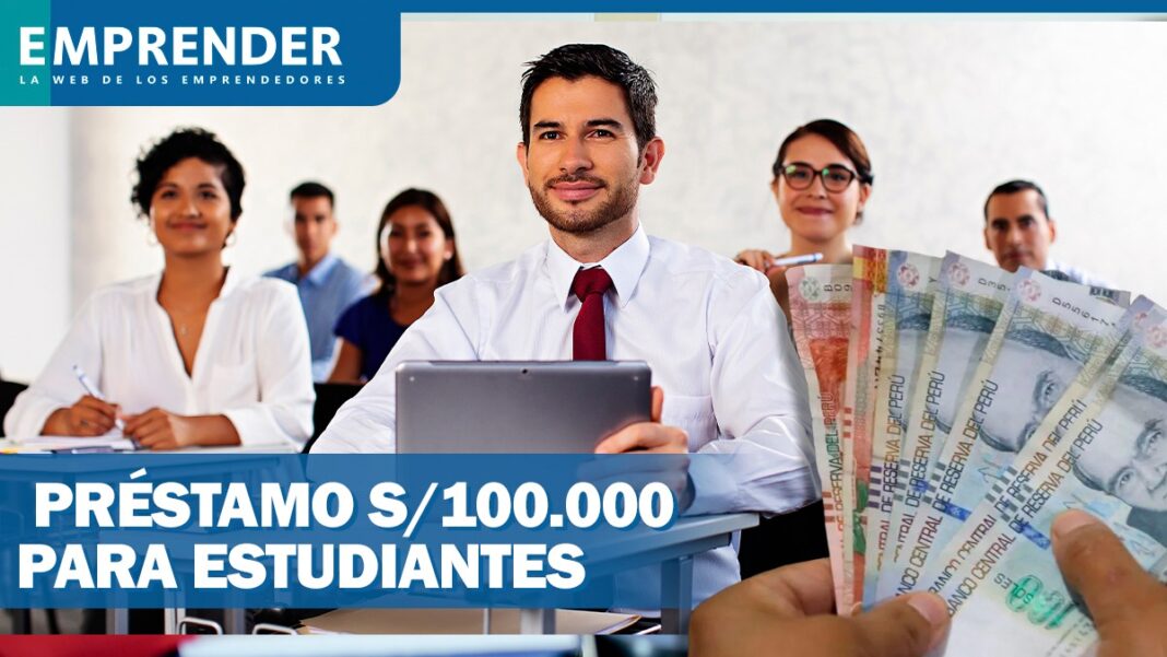 Préstamo S100.000 para estudiantes beneficios y requisitos