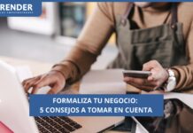 ¿Cómo formalizar un negocio? 5 consejos que debes tomar en cuenta