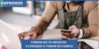 ¿Cómo formalizar un negocio? 5 consejos que debes tomar en cuenta