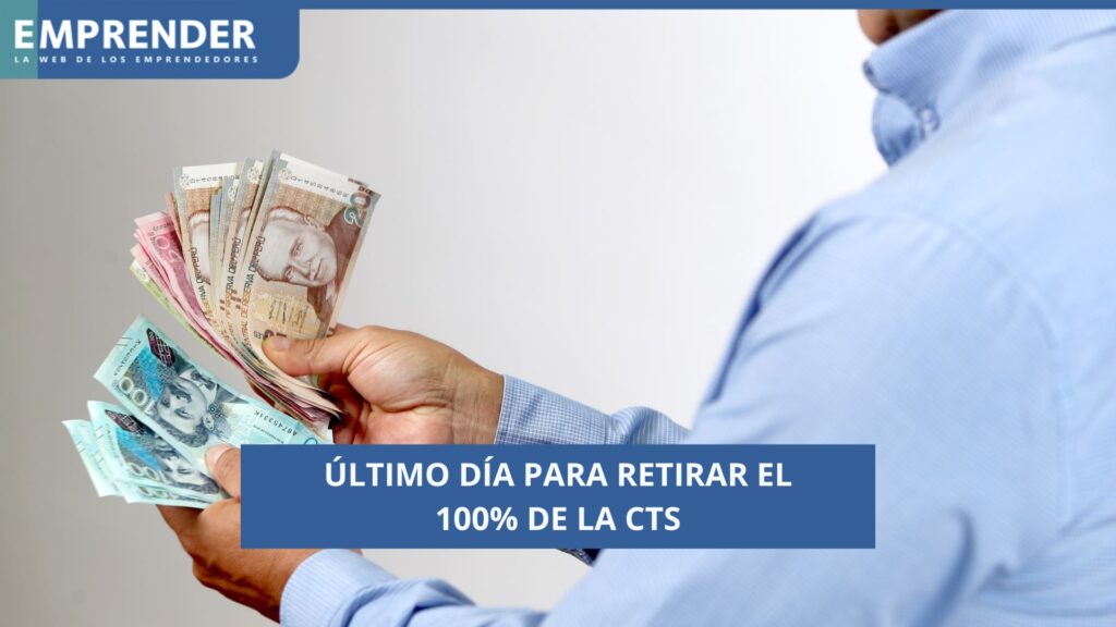 Último día para retirar el 100% de la CTS: conoce los detalles Último día para retirar el 100% de la CTS: conoce los detalles