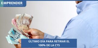 Último día para retirar el 100% de la CTS: conoce los detalles